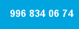 996 834 06 74 996 834 06 74